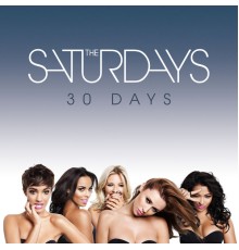 The Saturdays - 30 Days