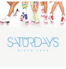 The Saturdays - Disco Love