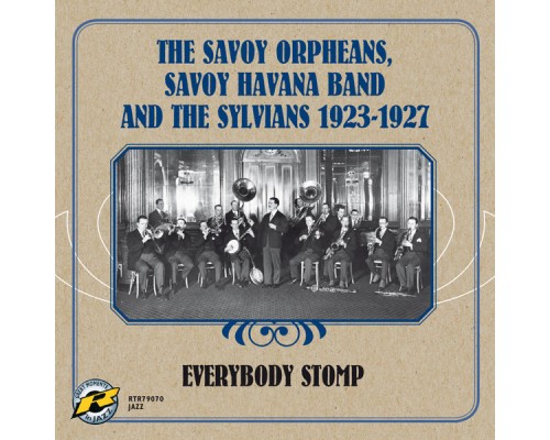 The Savoy Orpheans, Savoy Havana Band & The Sylvians - Everybody Stomp (1923-1927) The Savoy Orpheans, Savoy Havana Band & The Sylvians - Everybody Stomp (1923-1927)