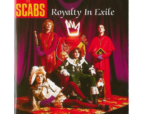 The Scabs - Royalty In Exile