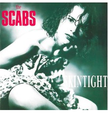 The Scabs - Skintight