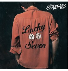 The Scandals - Lucky Seven