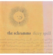 The Schramms - Dizzy Spell