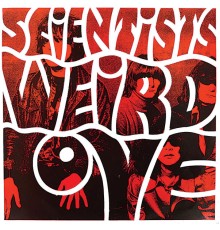 The Scientists - Weird Love