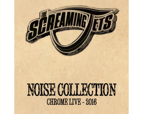 The Screaming Jets - Noise Collection