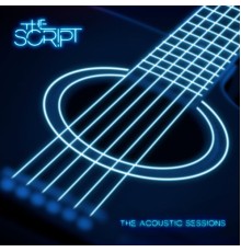 The Script - Acoustic Sessions