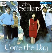 The Seekers - Come the Day