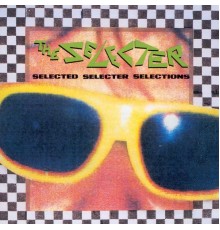 The Selecter - Selected Selections