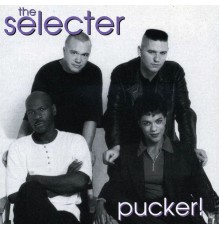 The Selecter - Pucker