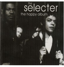 The Selecter - The Happy Album