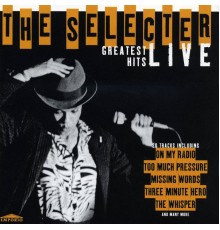 The Selecter - Greatest Hits Live