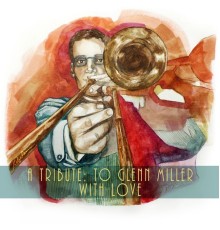 The Session Guys - A Tribute: To Glenn Miller with Love