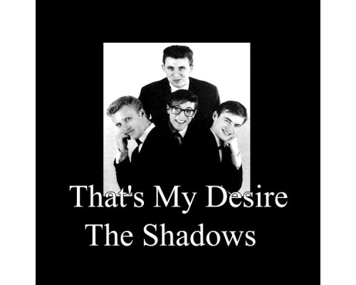 The Shadows - That's My Desire