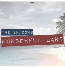 The Shadows - Wonderful Land