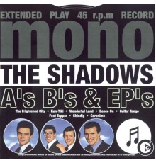 The Shadows - A's B's & EP's