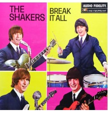 The Shakers - Break It All