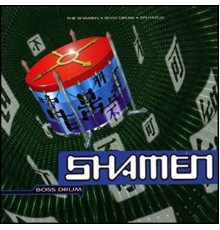 The Shamen - Boss Drum