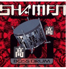 The Shamen - Boss Drum