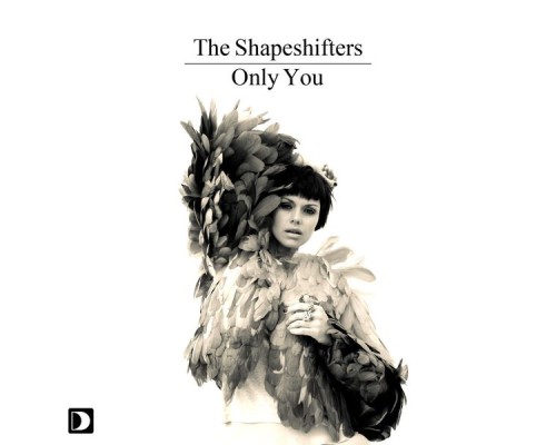 The Shapeshifters - Only You