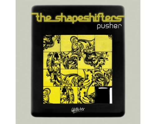 The Shapeshifters - Pusher