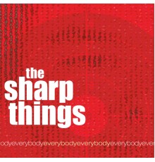 The Sharp Things - EverybodyEverybody