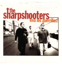 The Sharpshooters - Viva Los Guerrillas!