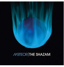 The Shazam - Meteor