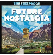 The Sheepdogs - Future Nostalgia