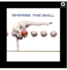 The Sherbs - The Skill