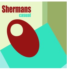 The Shermans - Casual