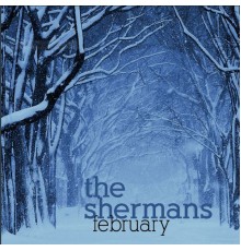 The Shermans - February