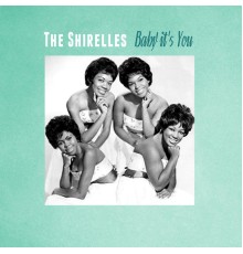 The Shirelles - Baby It's You