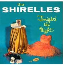 The Shirelles - Tonight's The Night