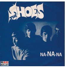 The Shoes - Na-Na-Na