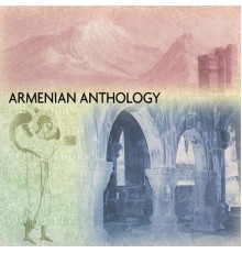 The Shoghaken Ensemble - Armenia Anthology