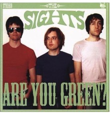 The Sights - Are You Green?