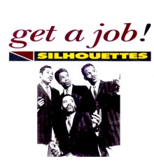 The Silhouettes - Get a Job