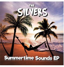 The Silvers - Summertime Sounds