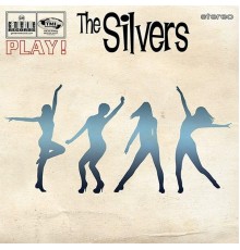 The Silvers - Play!