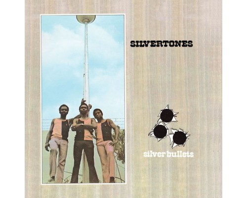 The Silvertones - Silver Bullets