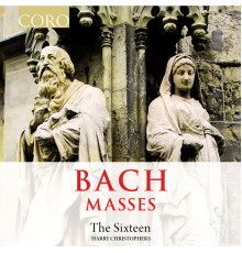 The Sixteen - Bach Masses