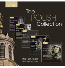 The Sixteen - The Polish Collection