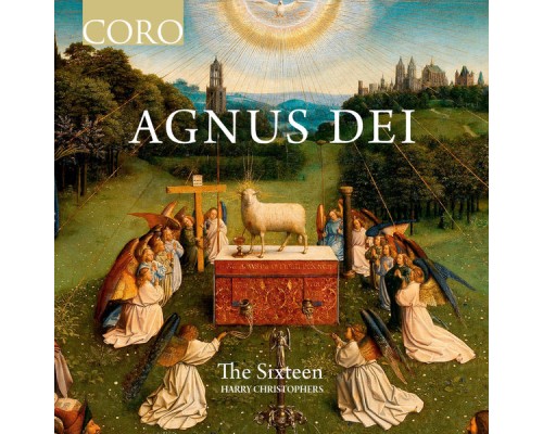 The Sixteen - Agnus Dei