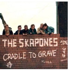 The Skapones - Cradle to Grave
