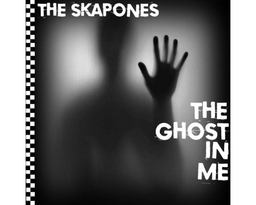 The Skapones - The Ghost in Me
