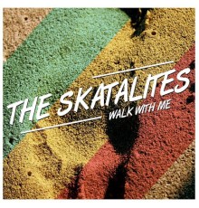 The Skatalites - Walk With Me