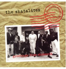 The Skatalites - Greetings From Skamania