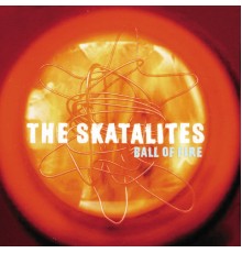 The Skatalites - Ball Of Fire