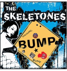 The Skeletones - Bump