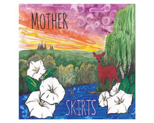 The Skirts - Mother